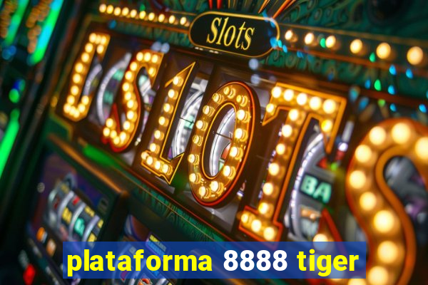 plataforma 8888 tiger